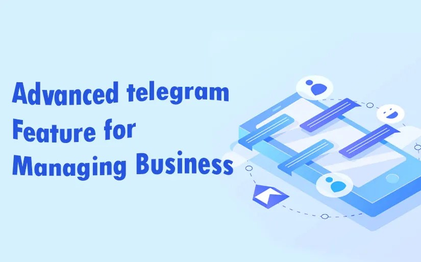 10 Advanced Telegram Features for Business Marketing Success